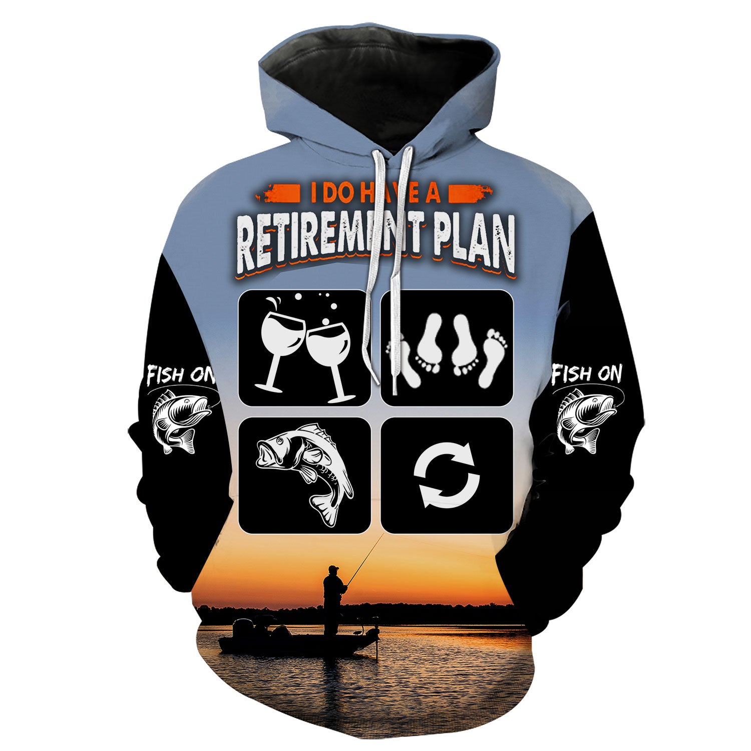 I do have a Retirement Plan - Fishing Hoodie
