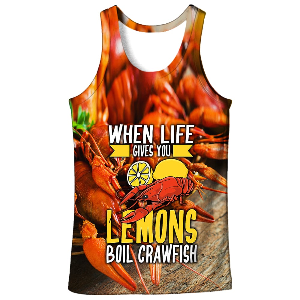 When life gives you lemons boil Crawfish - Tank Top