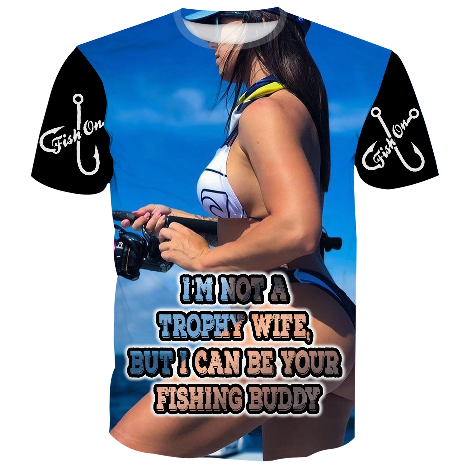 Confident woman in a blue bikini stands in clear water, holding a fishing rod with a joyful smile. She wears a shirt that reads 'I'M NOT A TROPHY WIFE BUT I CAN BE YOUR FISHING BUDDY.' Blue sky and white clouds create a cheerful background