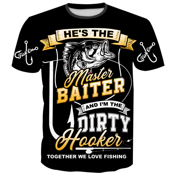 He's the master baiter and I'm the dirty hooker, together we love fish -  elitefishingoutlet