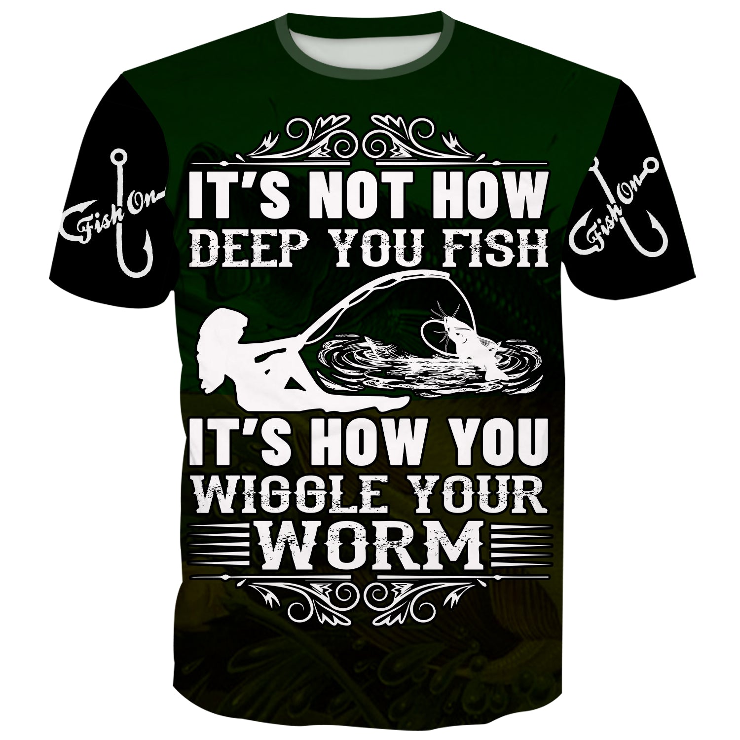 It's not how deep you fish, It's how you wiggle your worm - T-Shirt