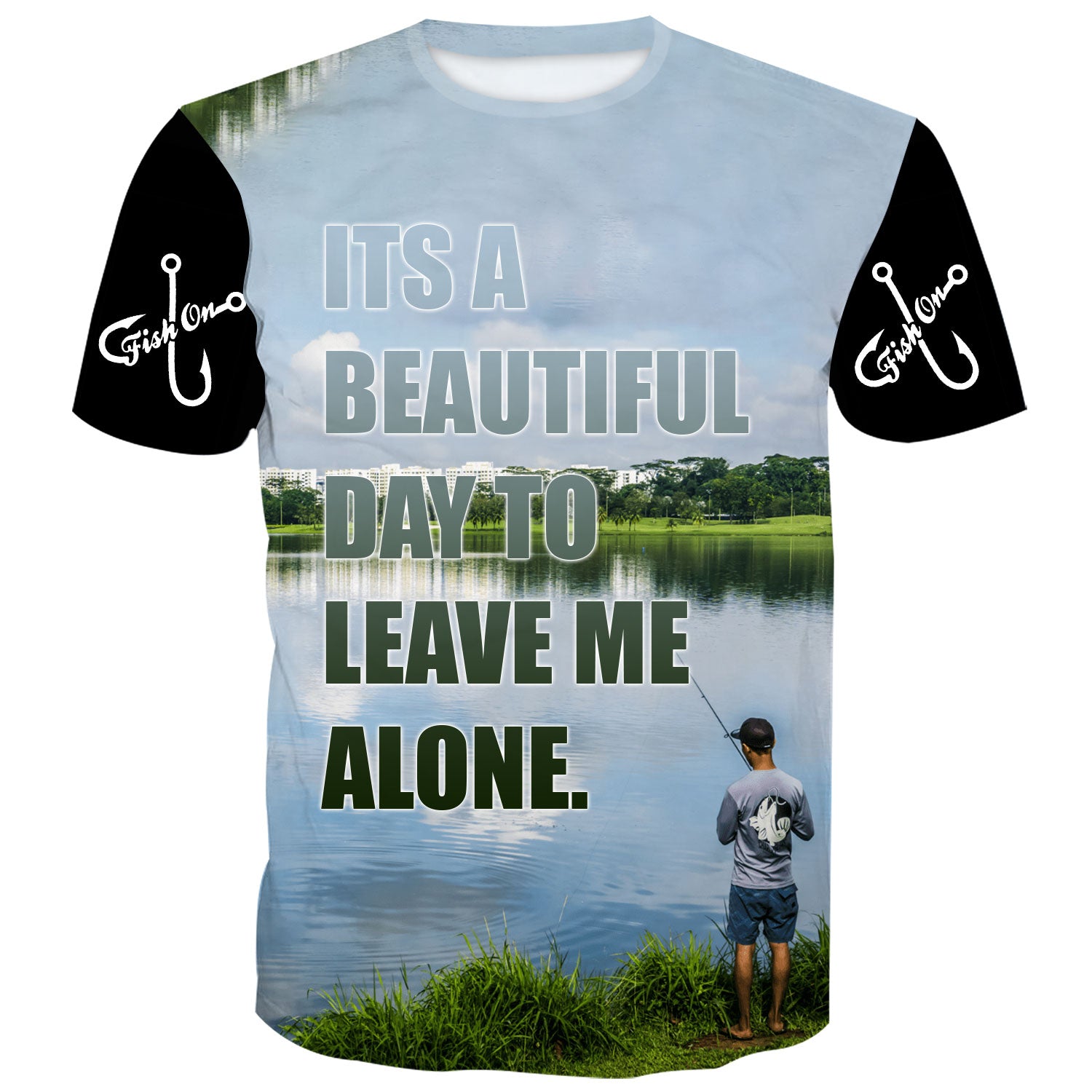 It's a beautiful day to leave me alone - Fishing T-Shirt