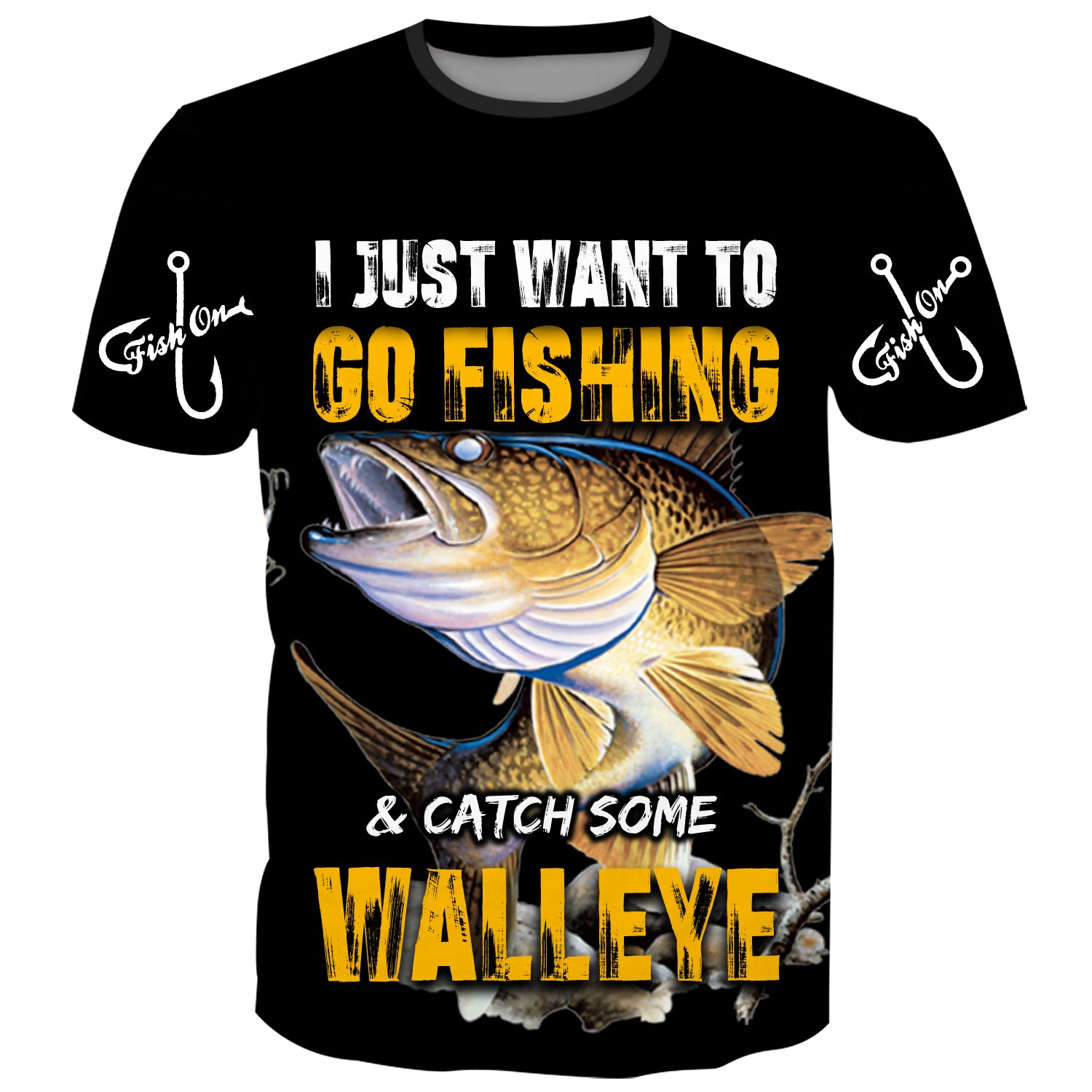 I just want to go Fishing and Catch some Walleye - T-Shirt