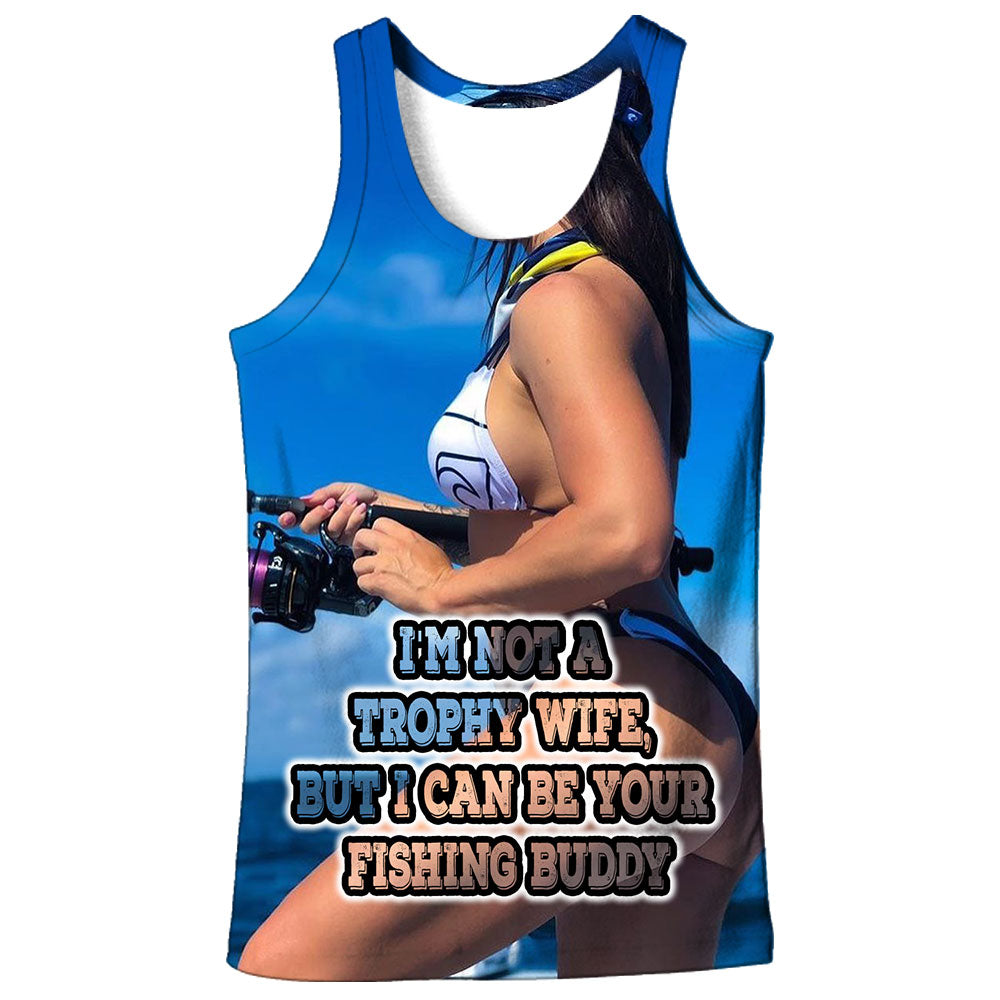 I'm not a trophy wife but I can be your fishing buddy - Tank Top