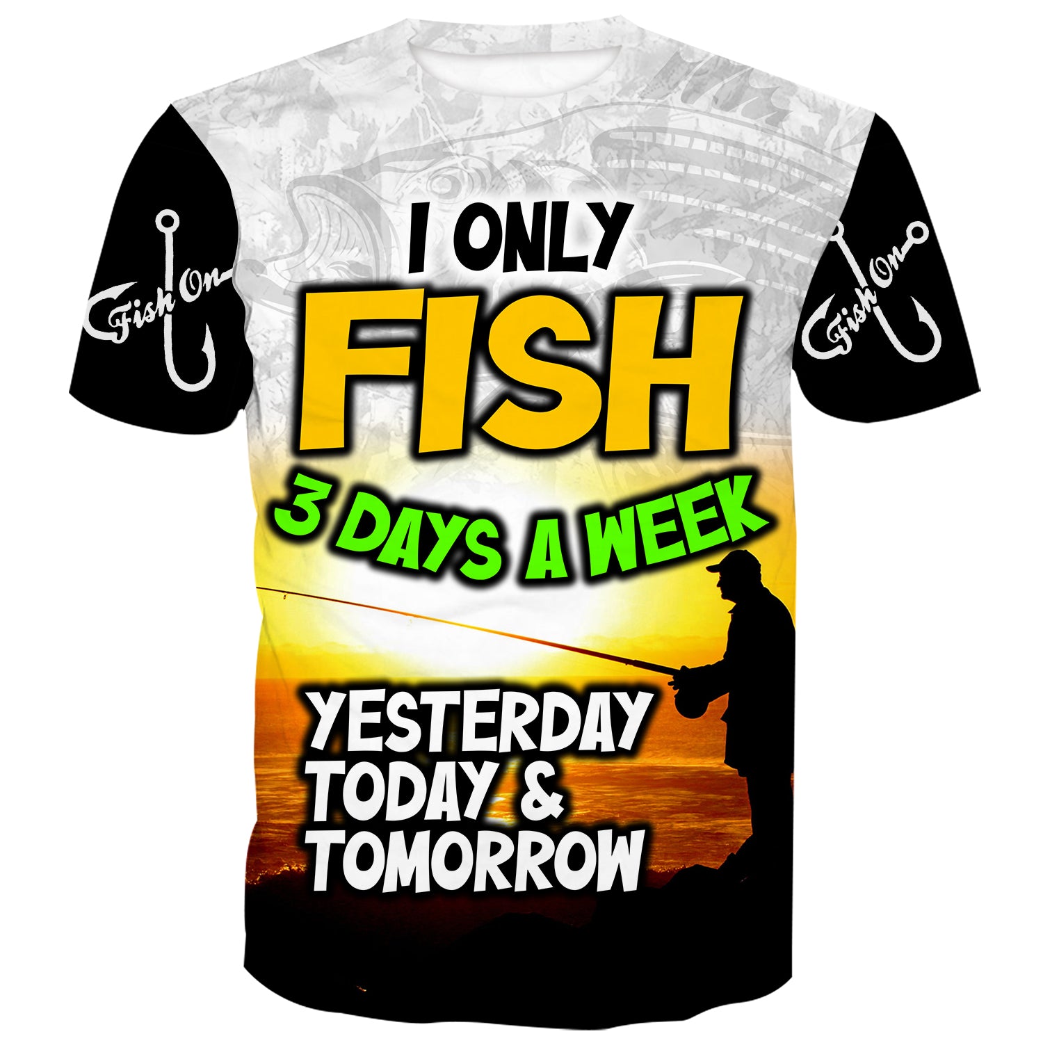 I fish only 3 Days a week yesterday, today, tomorrow - Fishing T-Shirt