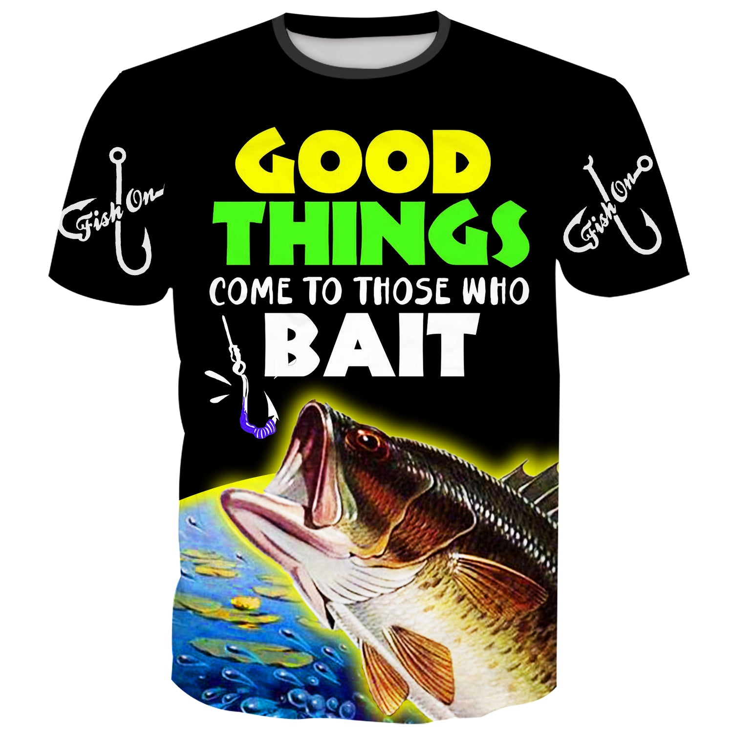 Good things come to those who bait - Fishing T-Shirt