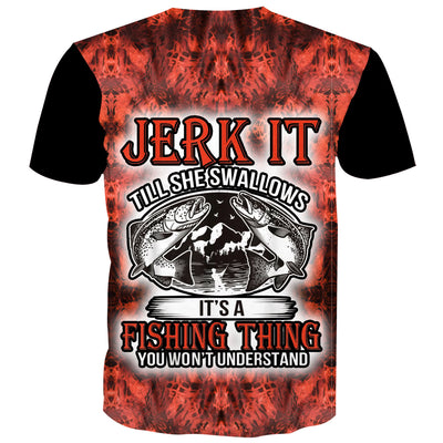 Dirty Fishing Humor Tees - Jerk It Till She T-Shirt T-Shirt