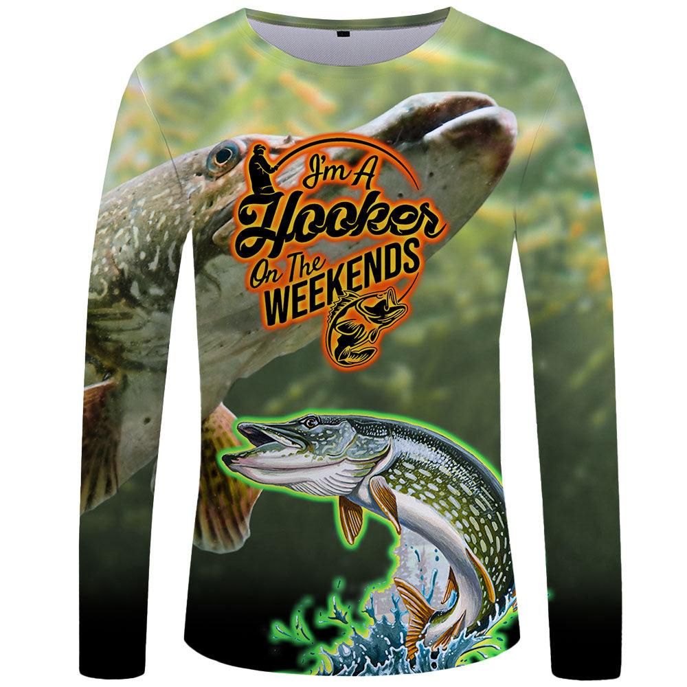 I'm a Hooker On The Weekends - Northern Pike Long Sleeve Shirt