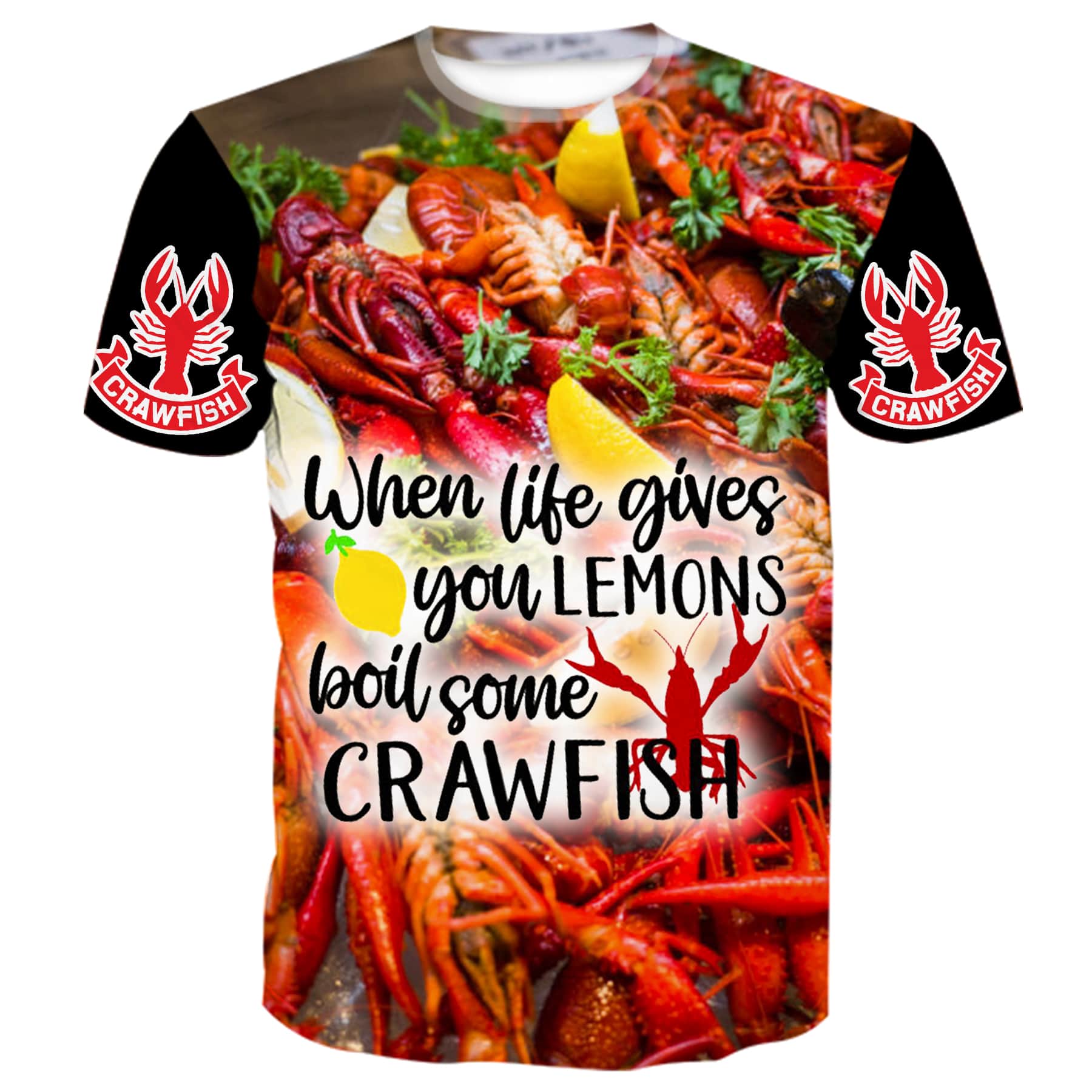 When life gives you lemons boil some Crawfish- T-Shirt