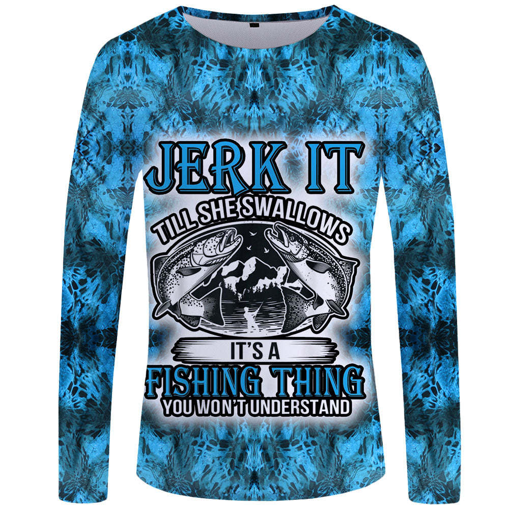 Jerk It Till She Swallows, It's A Fishing Thing You Won't Understand, UPF 50+ Long Sleeve Shirt / Blue / XL
