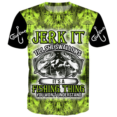 Jerk It Till She Swallows, It's A Fishing Thing You Won't Understand, T-Shirt / Blue / L