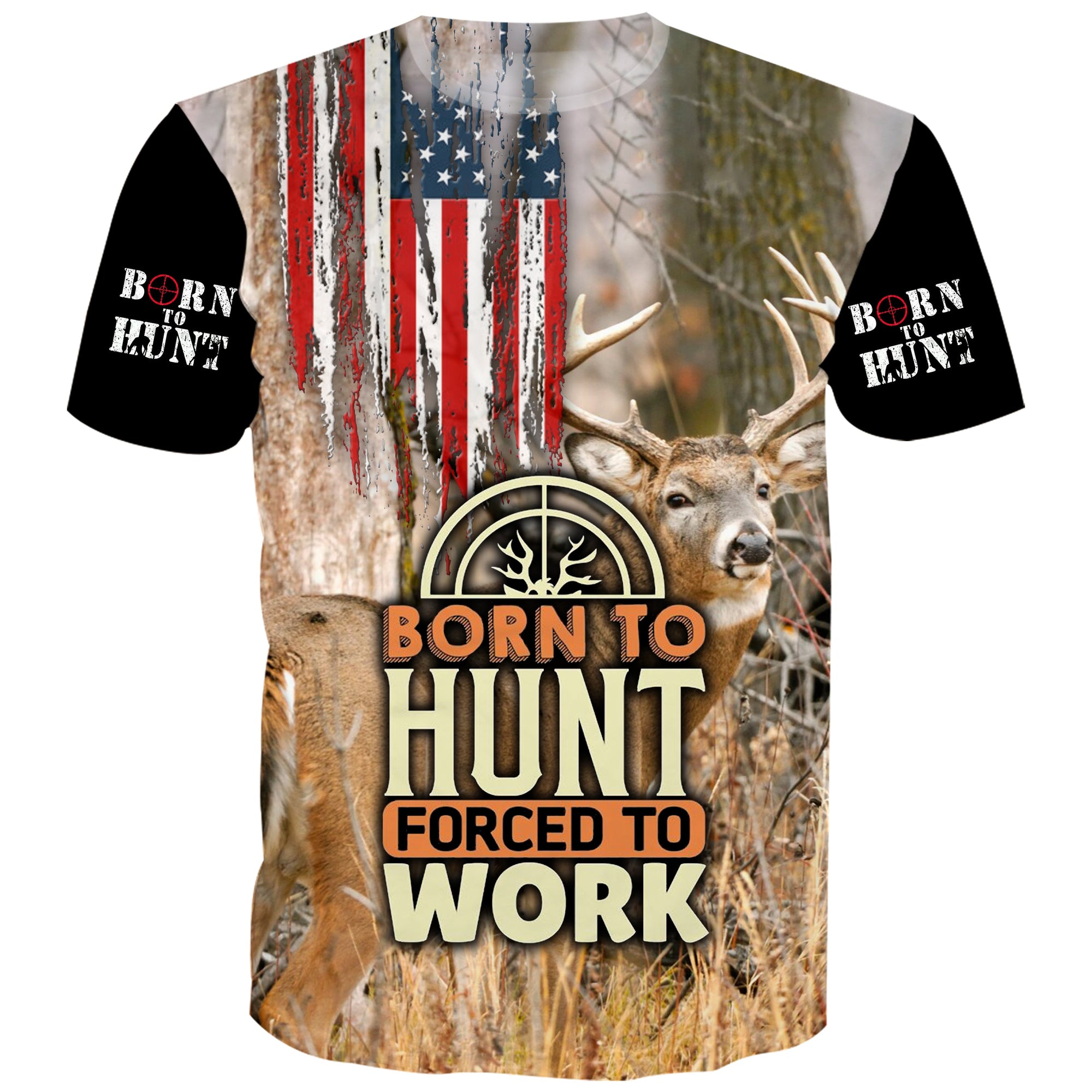 Born to Hunt, Forced to Work - T-Shirt